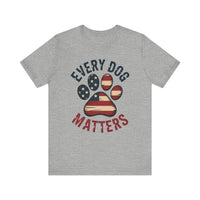 Load image into Gallery viewer, Every Dog Matters T-Shirt
