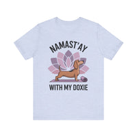 Load image into Gallery viewer, Namastay With My Doxie T-Shirt
