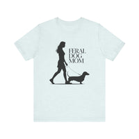 Load image into Gallery viewer, Feral Dog Mom Doxie T-Shirt
