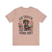 Load image into Gallery viewer, Go Touch Some Dirt Dachshund T-Shirt
