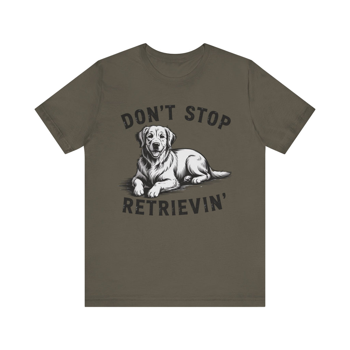 Don't Stop Retrievin' T-Shirt