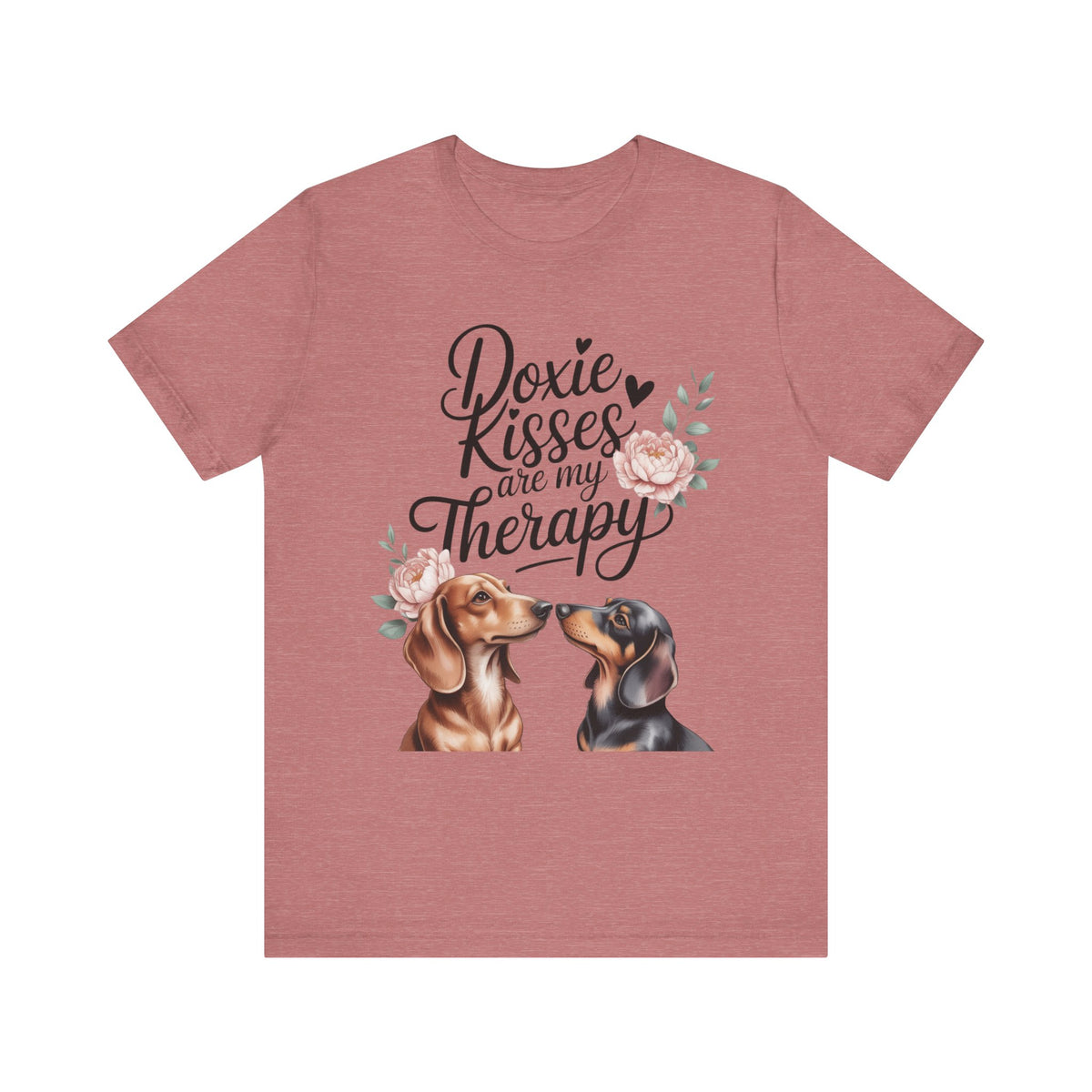 Doxie Kisses Are My Therapy T-Shirt