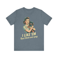 Load image into Gallery viewer, I Like &#39;em Real Short and Long Dachshund T-Shirt
