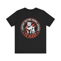 Load image into Gallery viewer, I Support Putting Animal Abusers to Sleep T-Shirt
