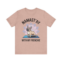 Load image into Gallery viewer, Namastay With My Frenchie T-Shirt

