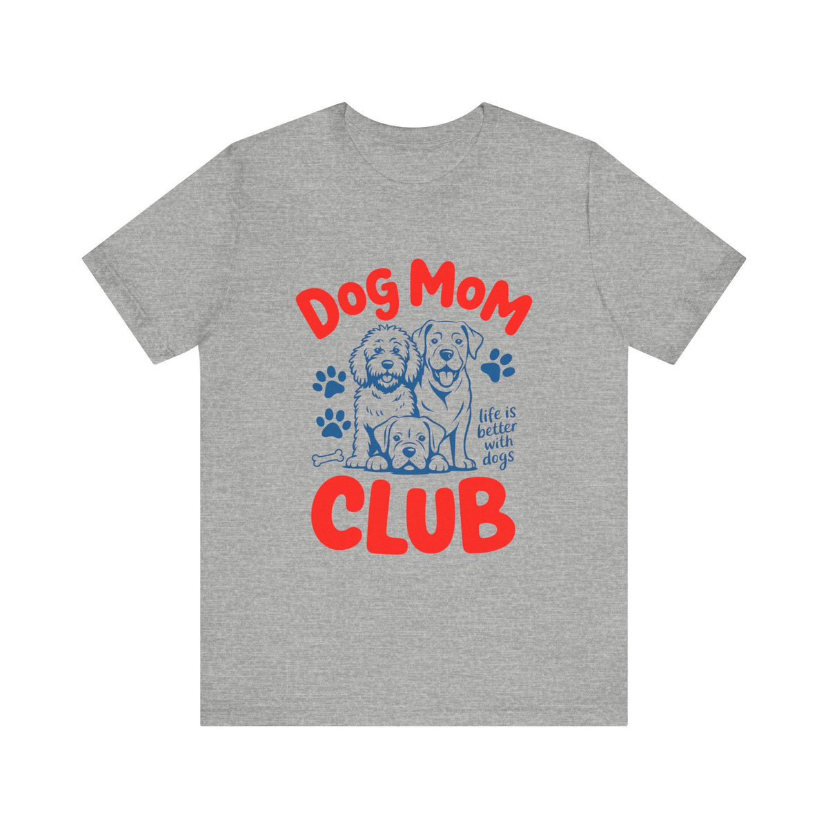 Dog Mom Club T-Shirt
