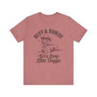 Load image into Gallery viewer, Ruff and Rowdy Dachshund T-Shirt
