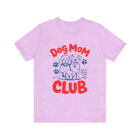 Load image into Gallery viewer, Dog Mom Club T-Shirt
