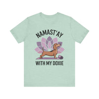 Load image into Gallery viewer, Namastay With My Doxie T-Shirt
