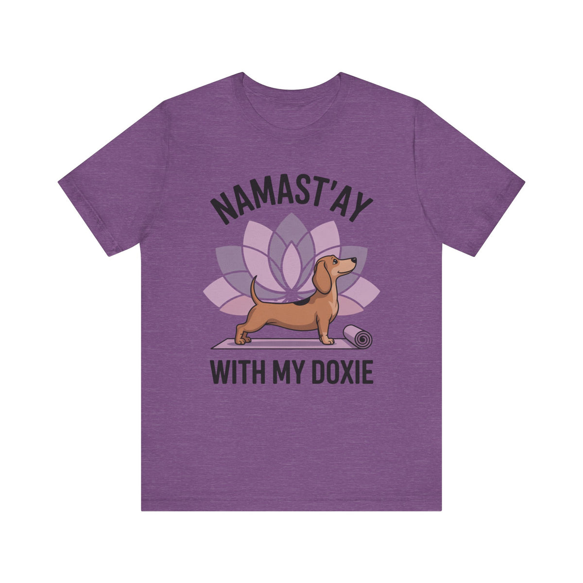 Namastay With My Doxie T-Shirt