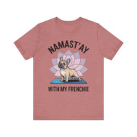 Load image into Gallery viewer, Namastay With My Frenchie T-Shirt

