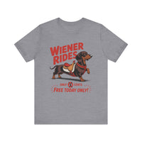 Load image into Gallery viewer, Wiener Rides Free Today Only T-Shirt
