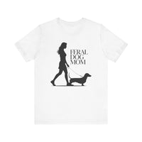 Load image into Gallery viewer, Feral Dog Mom Doxie T-Shirt
