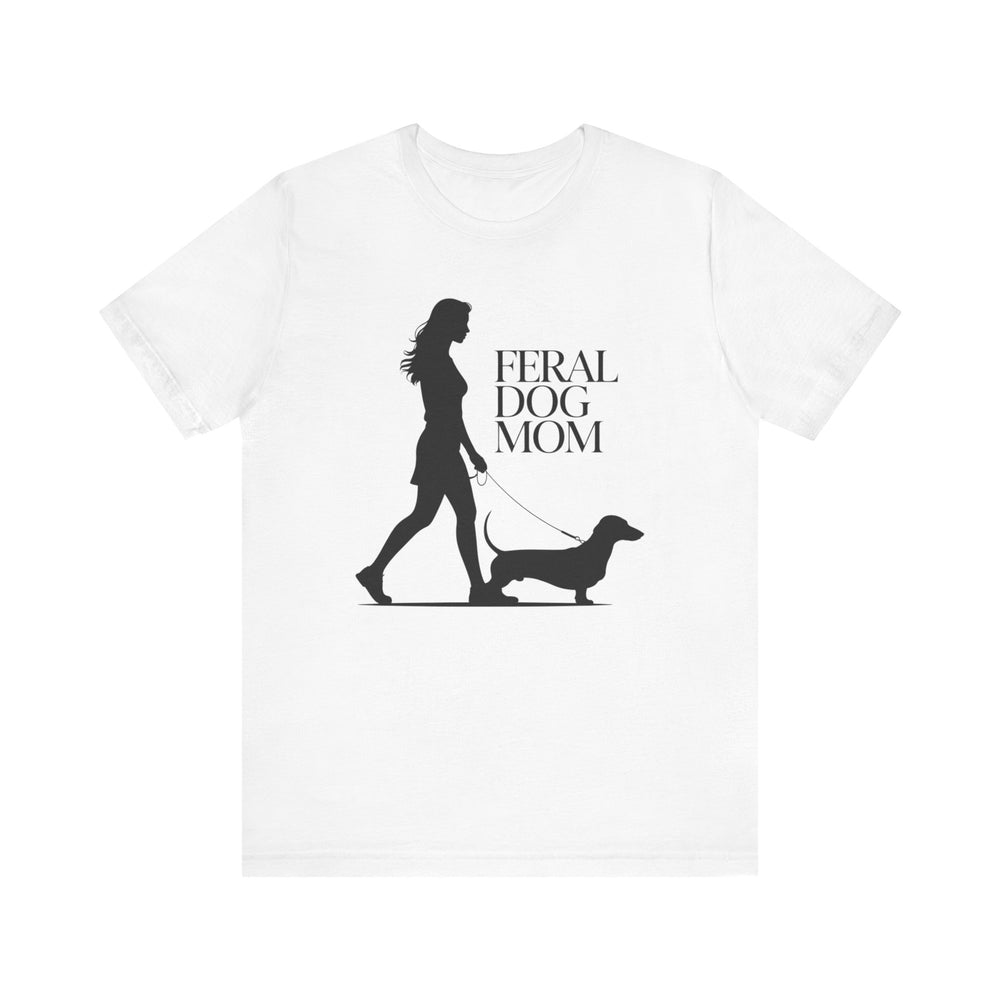 Feral Dog Mom Doxie T-Shirt