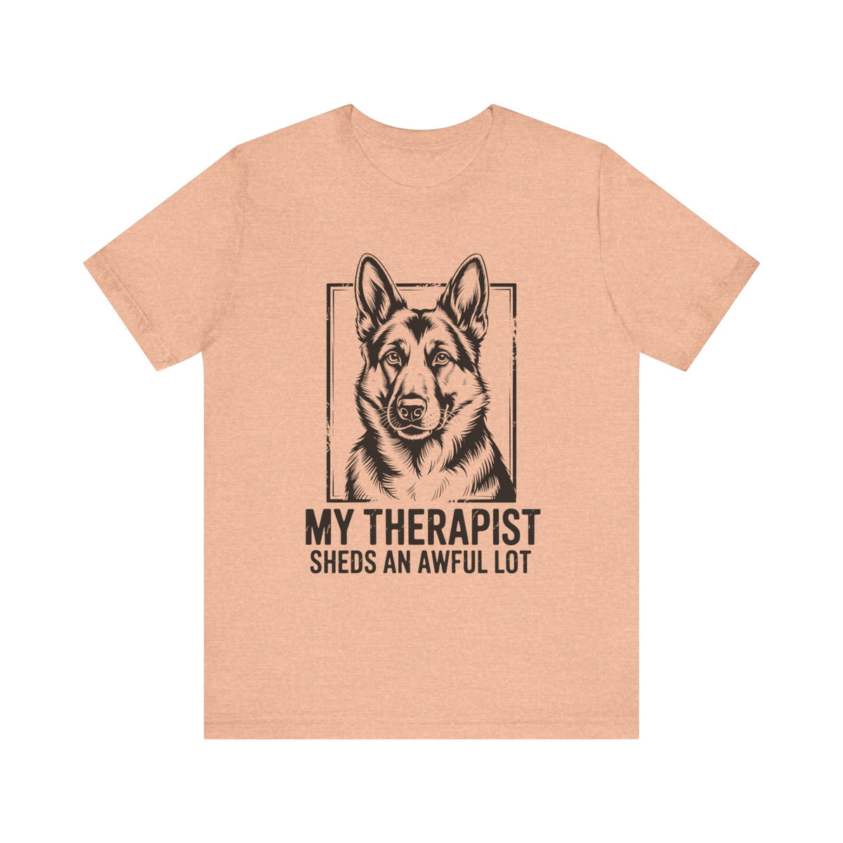 My Therapist Sheds an Awful Lot German Shepard T-Shirt