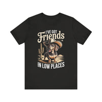 Load image into Gallery viewer, I&#39;ve Got Friends in Low Places Dachshund T-Shirt
