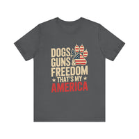 Load image into Gallery viewer, Dogs, Guns and Freedom - That&#39;s My America Shirt
