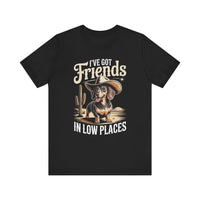Load image into Gallery viewer, I&#39;ve Got Friends in Low Places Dachshund T-Shirt
