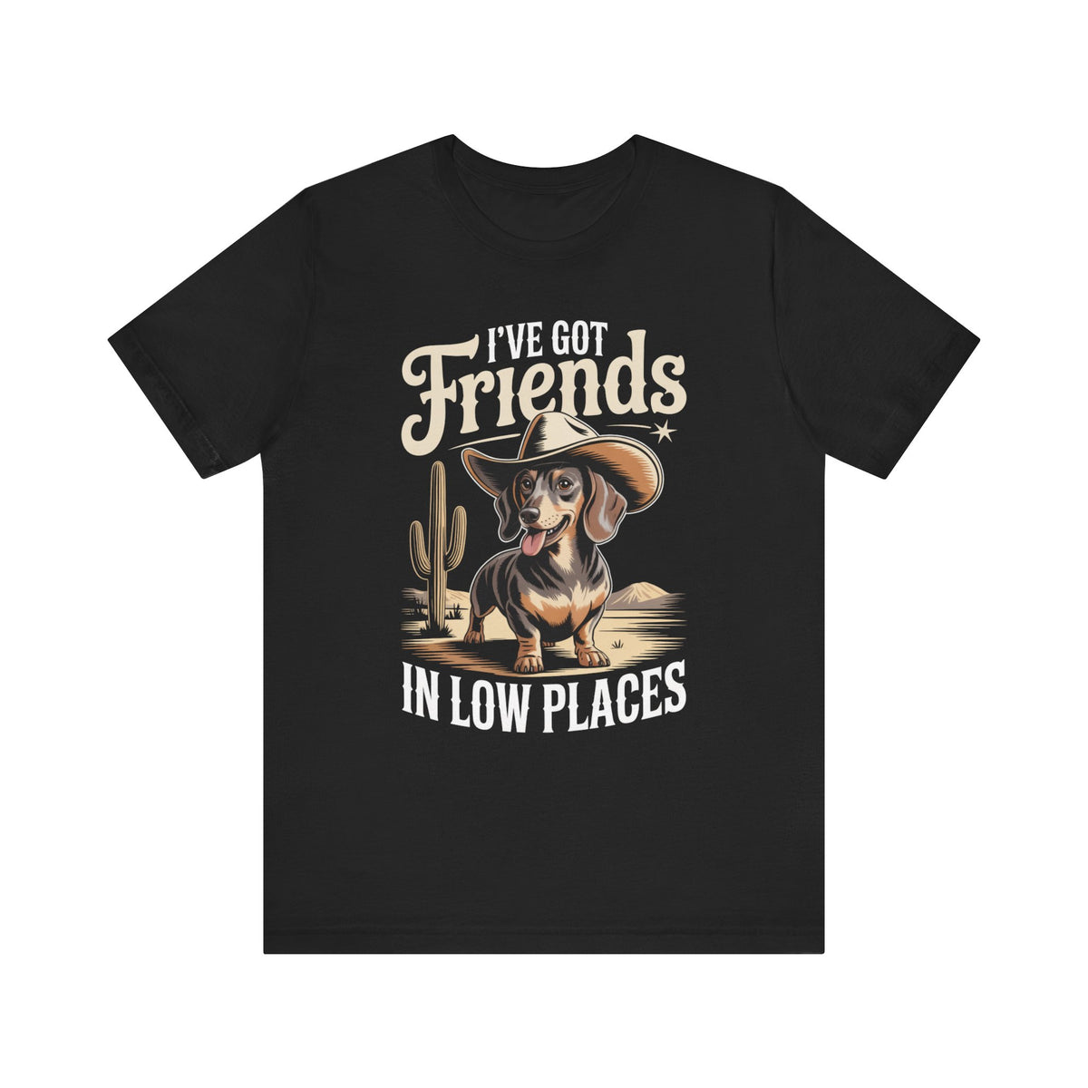 I've Got Friends in Low Places Dachshund T-Shirt