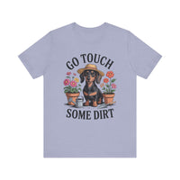 Load image into Gallery viewer, Go Touch Some Dirt Dachshund T-Shirt

