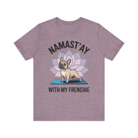 Load image into Gallery viewer, Namastay With My Frenchie T-Shirt
