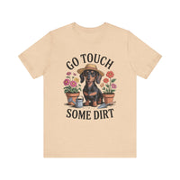 Load image into Gallery viewer, Go Touch Some Dirt Dachshund T-Shirt
