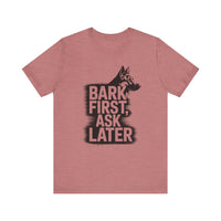 Load image into Gallery viewer, Bark First Ask Later German Shepherd Tee-Shirt
